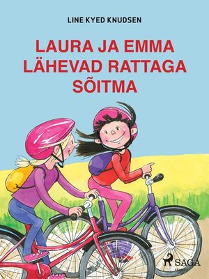 cover image of Laura ja Emma lähevad rattaga sõitma